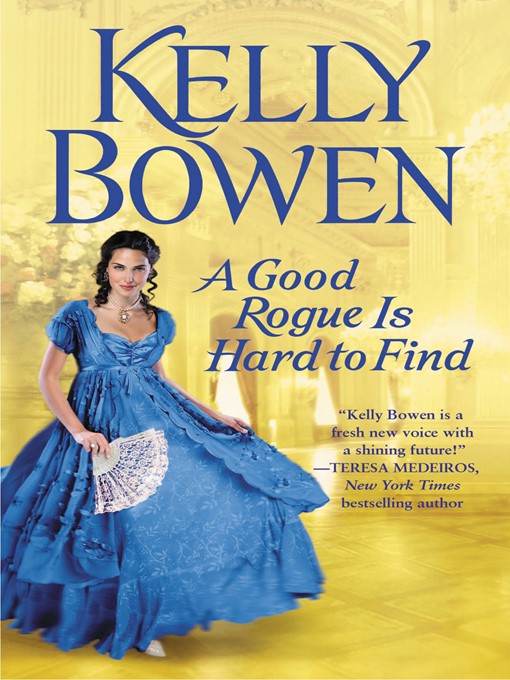 Title details for A Good Rogue Is Hard to Find by Kelly Bowen - Available